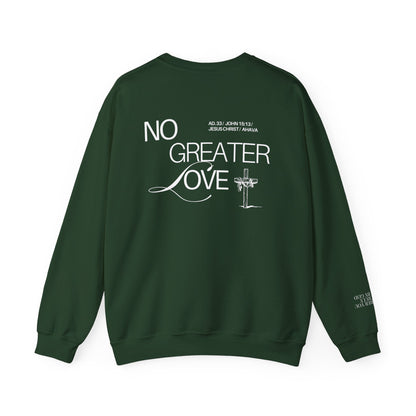 “No Greater Love” – John 15:13 Sweatshirt