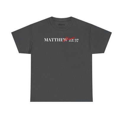 Lover of Christ : Matthew 22:37 Shirt