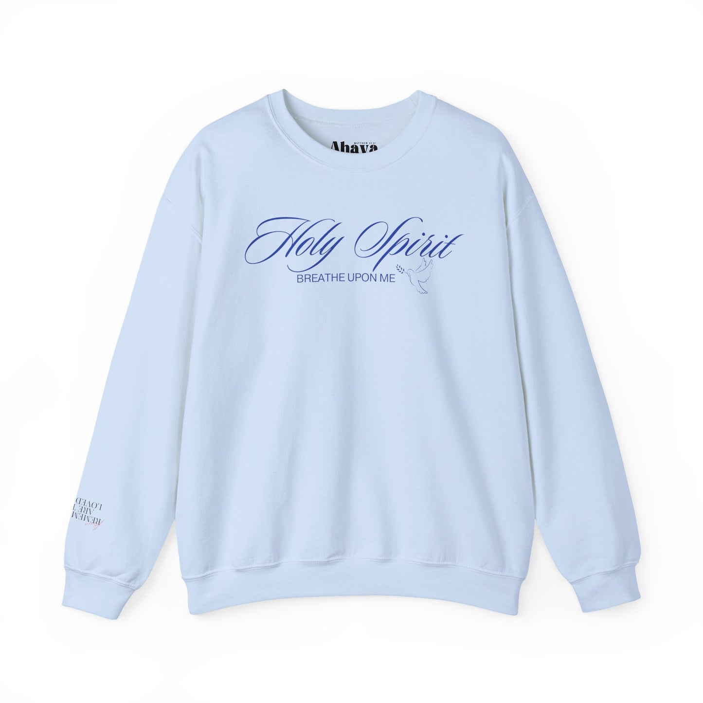 Holy Spirit, Breathe Upon Me – Sweatshirt 🕊️