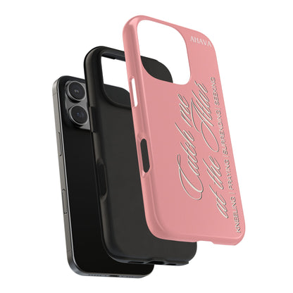 "Catch Me at the Altar" Dusty Rose Phone Case