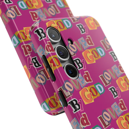 "Loved by God" Pink Phone Case