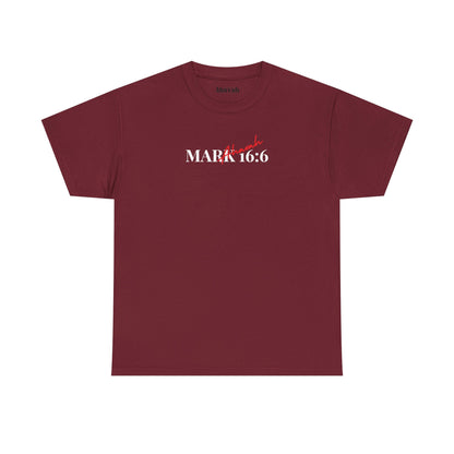 He is Risen | Mark 16:6 T-Shirt