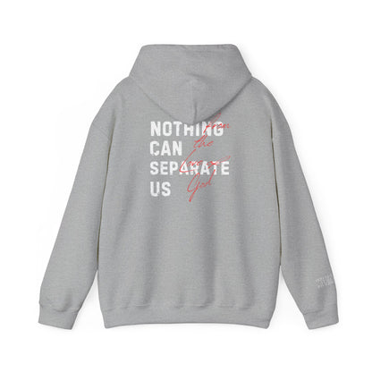 Nothing Can Separate Us (Romans 8:38) Hoodie