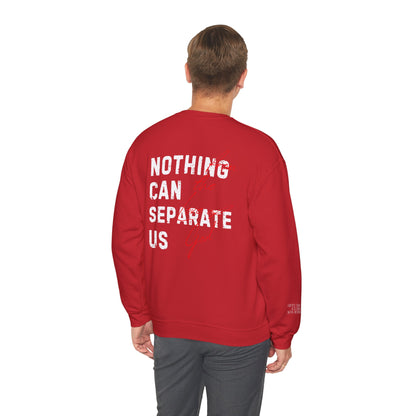 Nothing Can Separate Us (Romans 8:38)  Sweatshirt