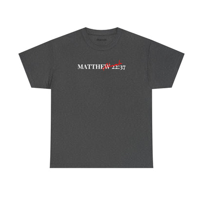 Lover of Christ | Matthew 22:37 T-Shirt