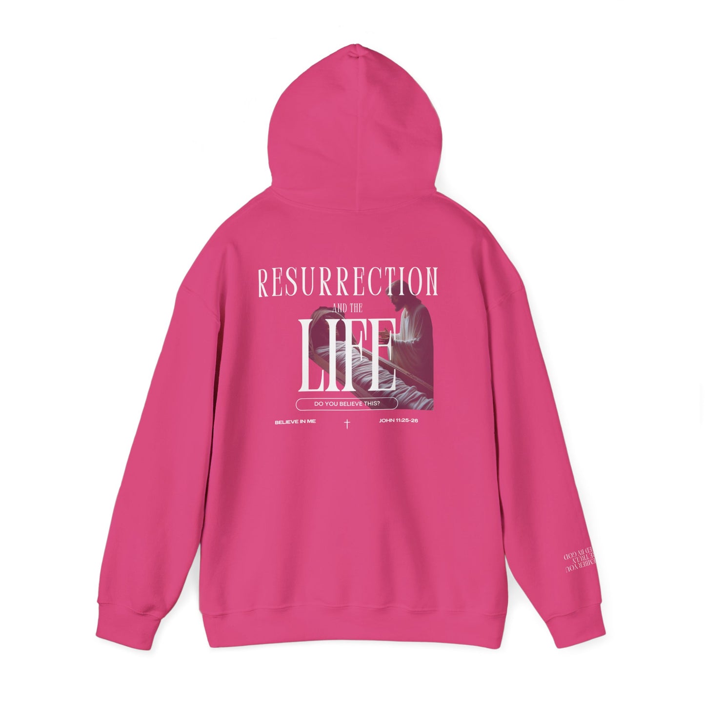 Resurrection and the Life | John 11:25 Hoodie