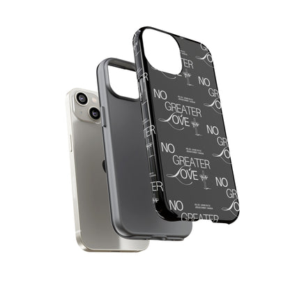 "No Greater Love" Black Phone Case