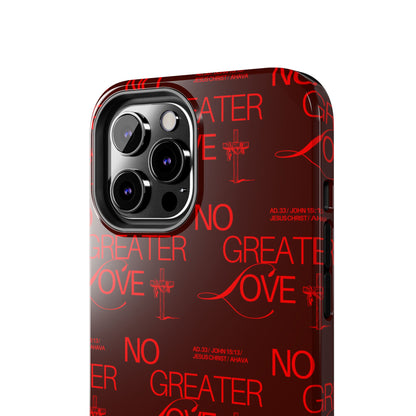 No Greater Love Phone Case Red | John 15:13 Scripture Case | Bold Christian Gift for Men & Women | Tough Protective Case