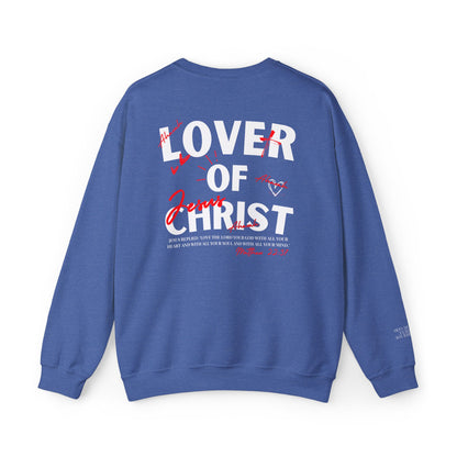 Lover of Christ | Matthew 22:37  Sweatshirt