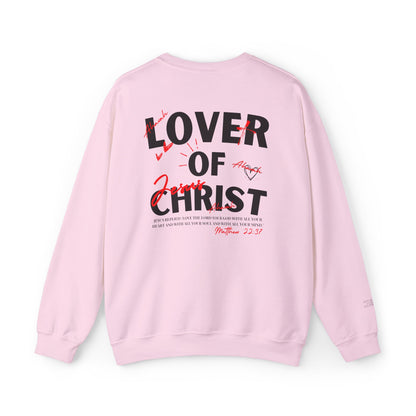 Lover of Christ | Matthew 22:37  Sweatshirt
