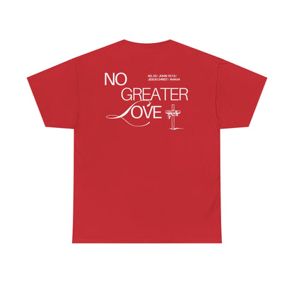 No Greater Love – John 15:13 Shirt