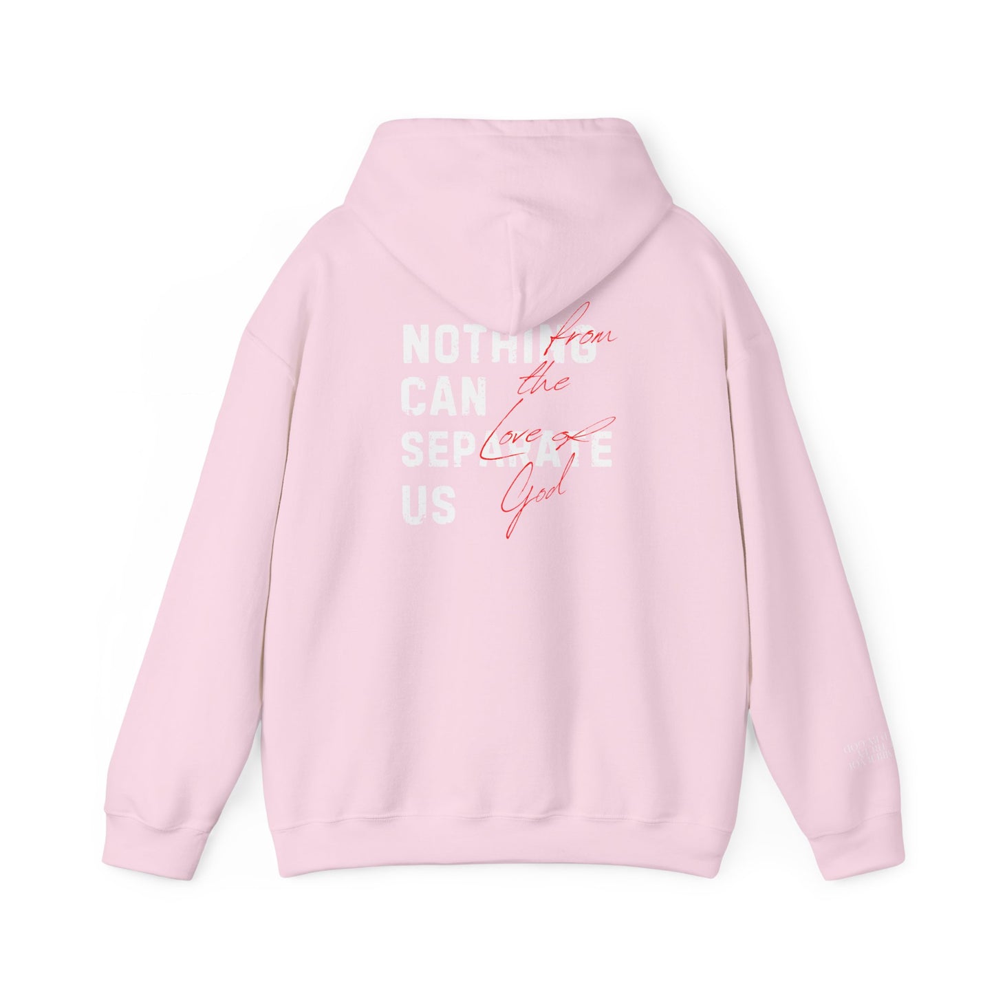 Nothing Can Separate Us (Romans 8:38) Hoodie