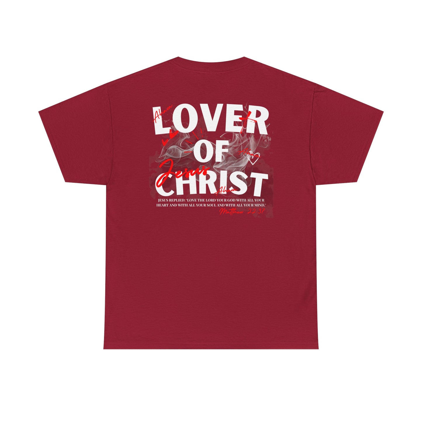 Lover of Christ : Matthew 22:37 Shirt