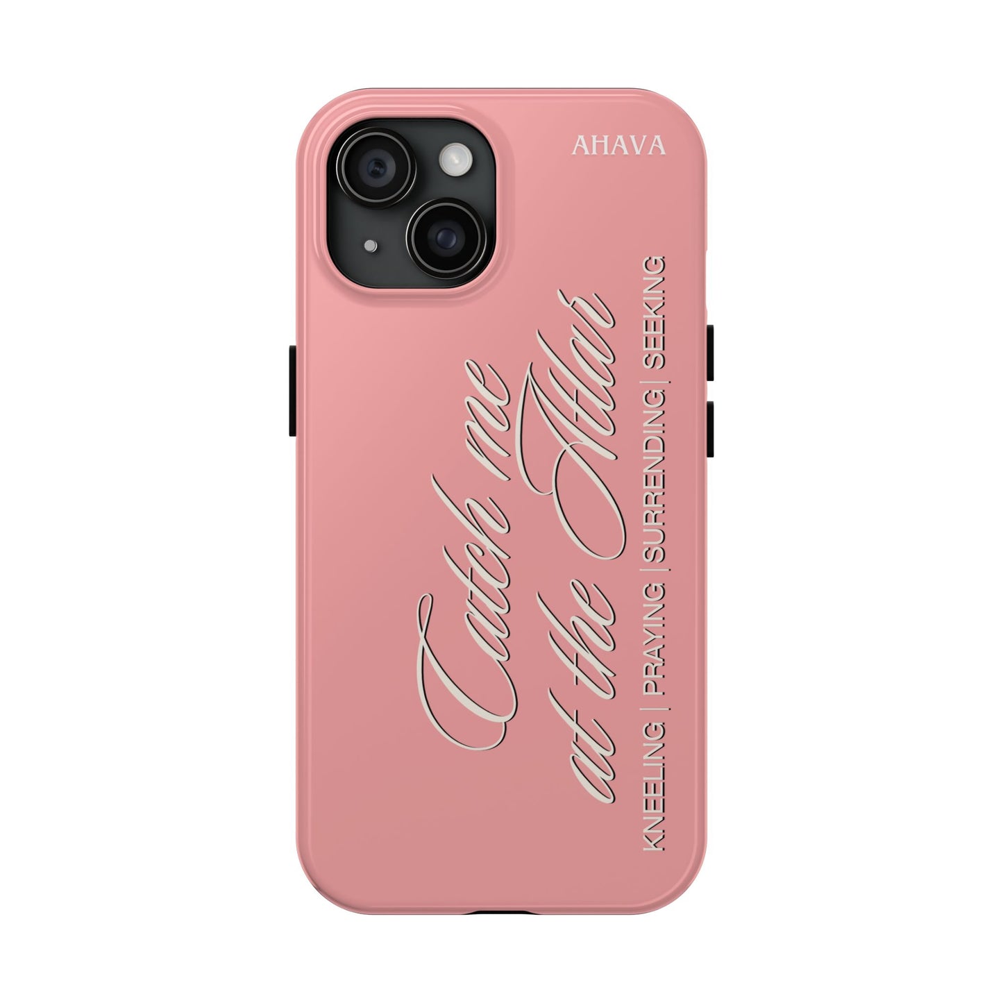 "Catch Me at the Altar" Dusty Rose Phone Case
