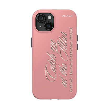 "Catch Me at the Altar" Dusty Rose Phone Case
