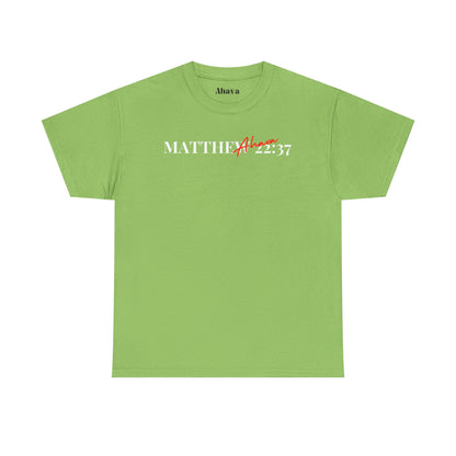 Lover of Christ : Matthew 22:37 Shirt