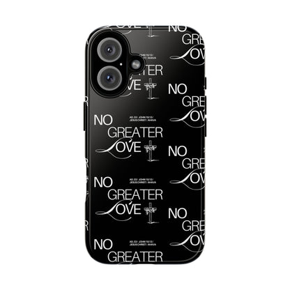 "No Greater Love" Black Phone Case