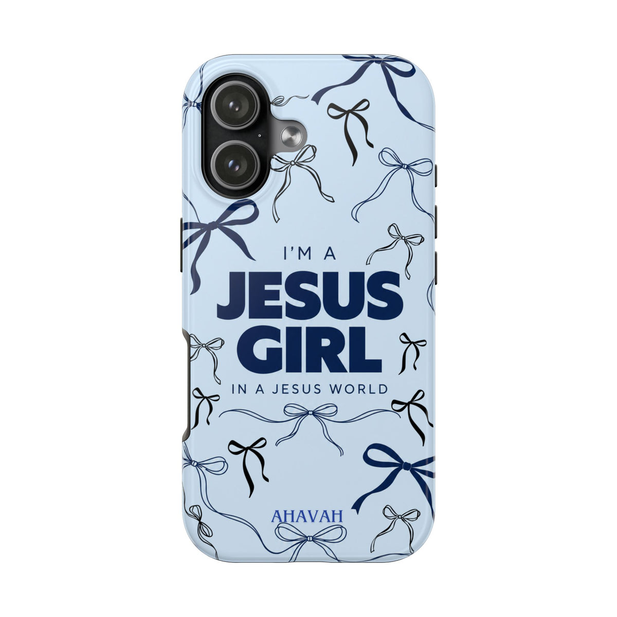 I'm a Jesus Girl Baby Blue Phone Case