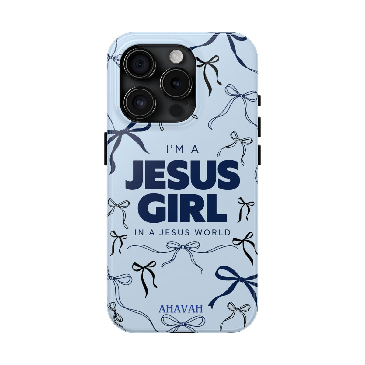 I'm a Jesus Girl Baby Blue Phone Case