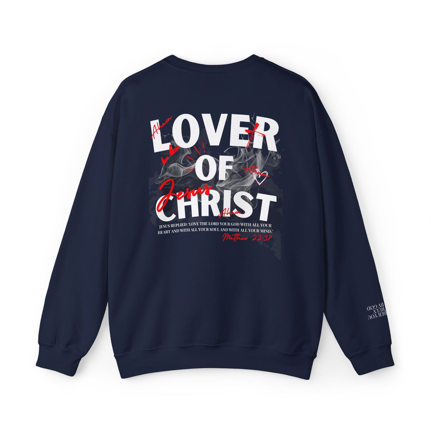 Lover of Christ Sweatshirt | Matthew 22:37
