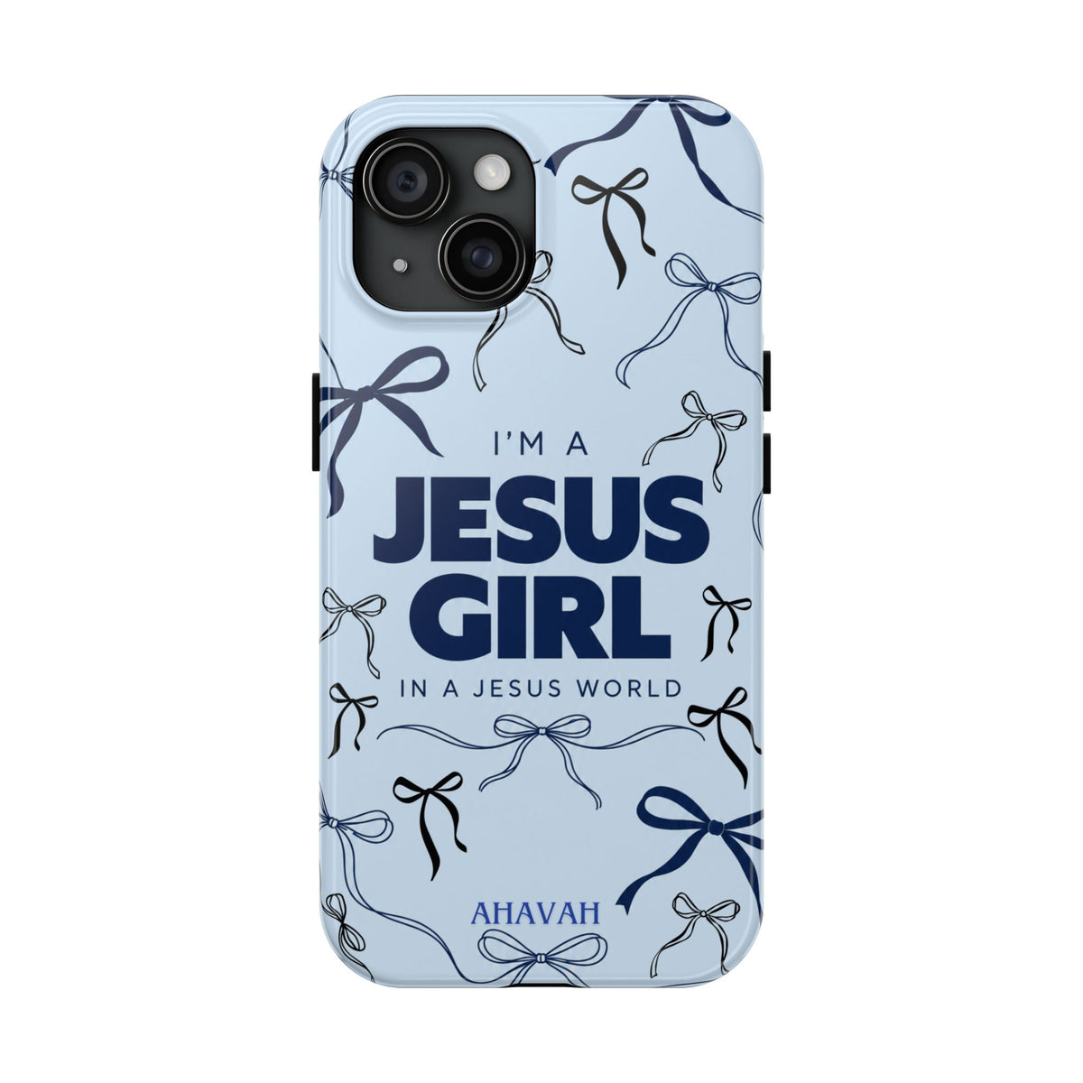 I'm a Jesus Girl Baby Blue Phone Case