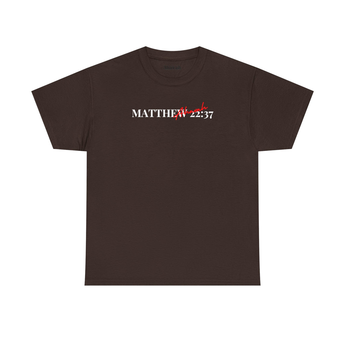 Lover of Christ | Matthew 22:37 T-Shirt