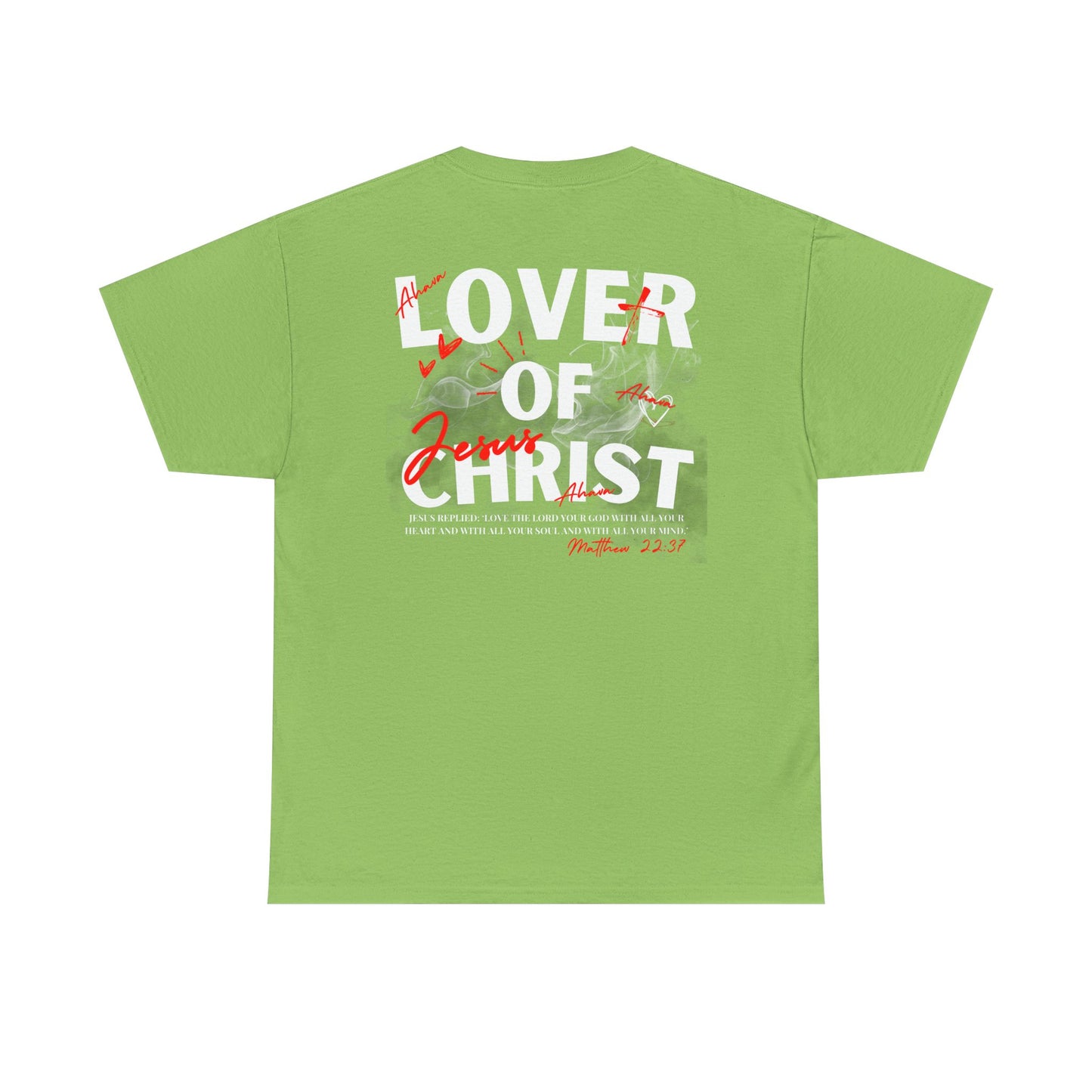 Lover of Christ : Matthew 22:37 Shirt