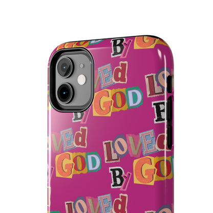 "Loved by God" Pink Phone Case