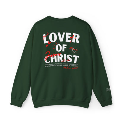 Lover of Christ | Matthew 22:37  Sweatshirt