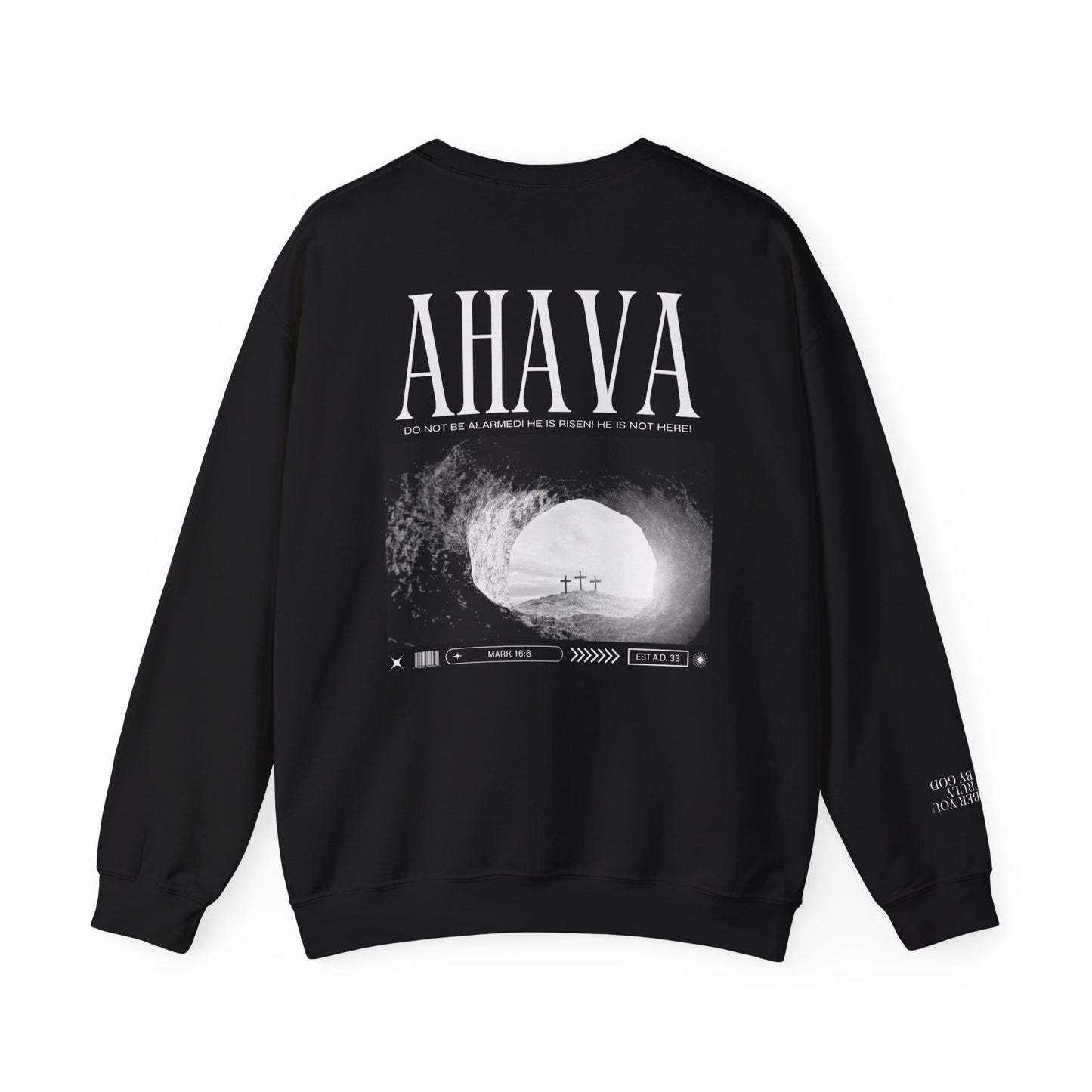 Mark 16:6 – He is Risen Sweatshirt
