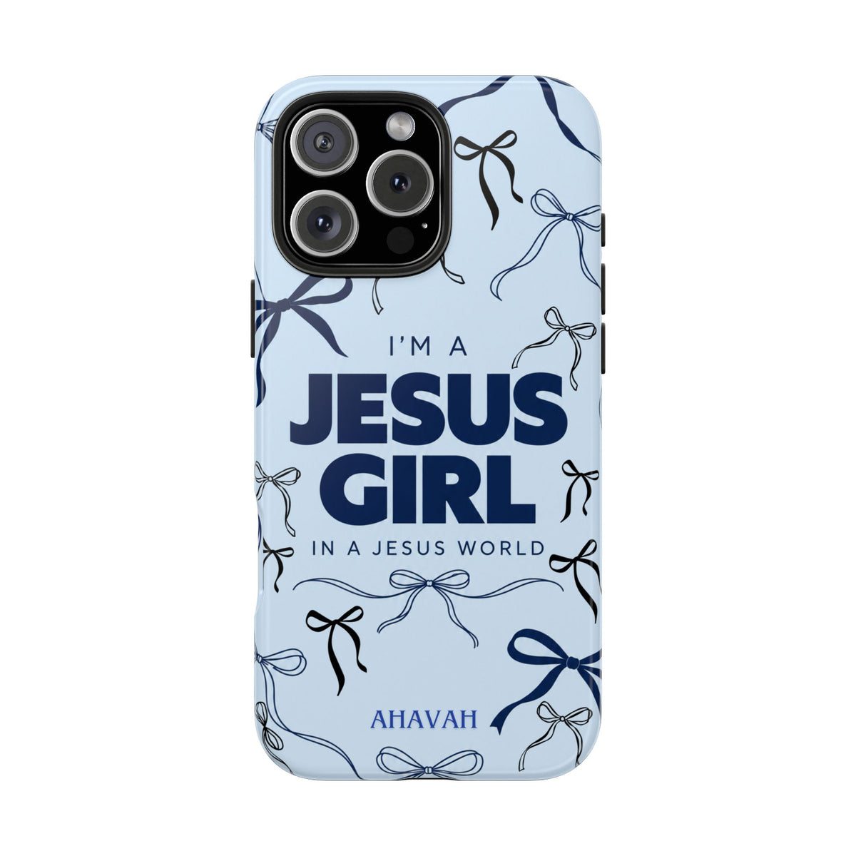 I'm a Jesus Girl Baby Blue Phone Case