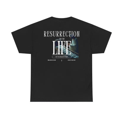 Resurrection and the Life | John 11:25 Shirt