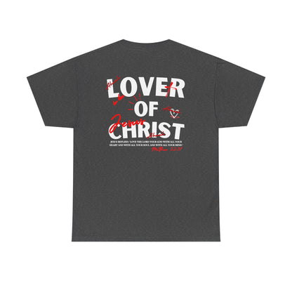 Lover of Christ | Matthew 22:37 T-Shirt