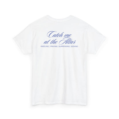 Catch Me at the Altar Shirt