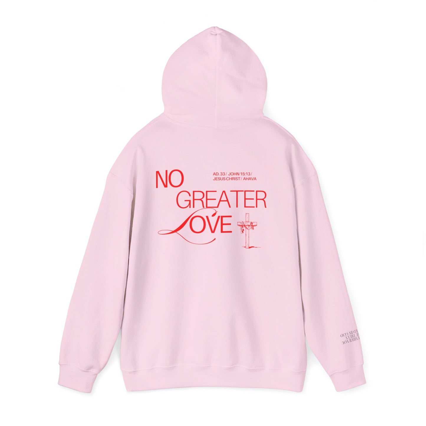 “No Greater Love” – John 15:13 Hoodie