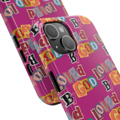"Loved by God" Pink Phone Case