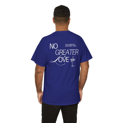 No Greater Love – John 15:13 Shirt