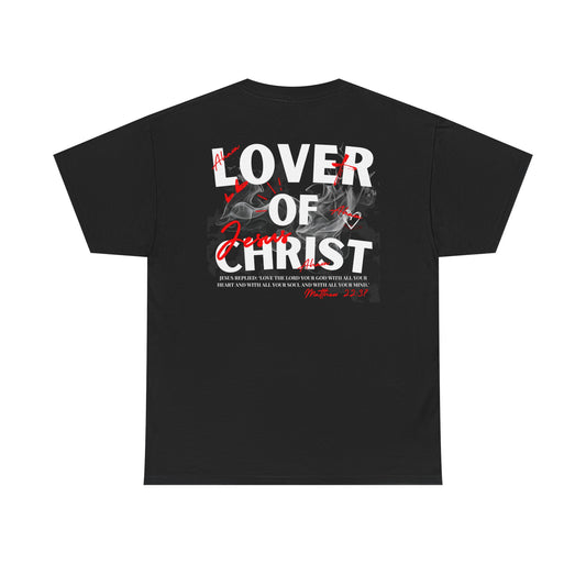 Lover of Christ : Matthew 22:37 Shirt