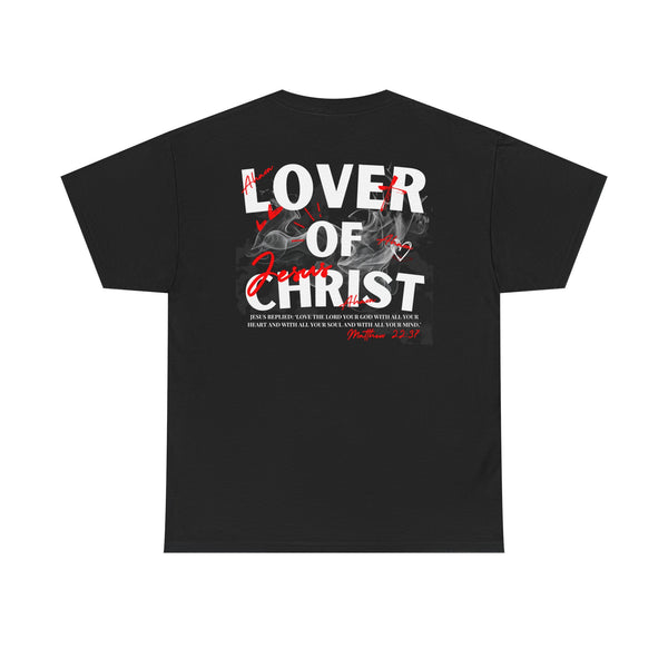 Lover of Christ : Matthew 22:37 Shirt