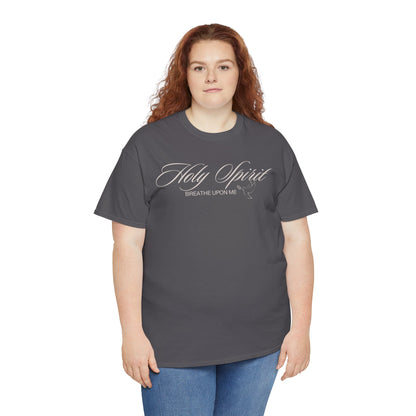 Holy Spirit, Breathe Upon Me –  Shirt