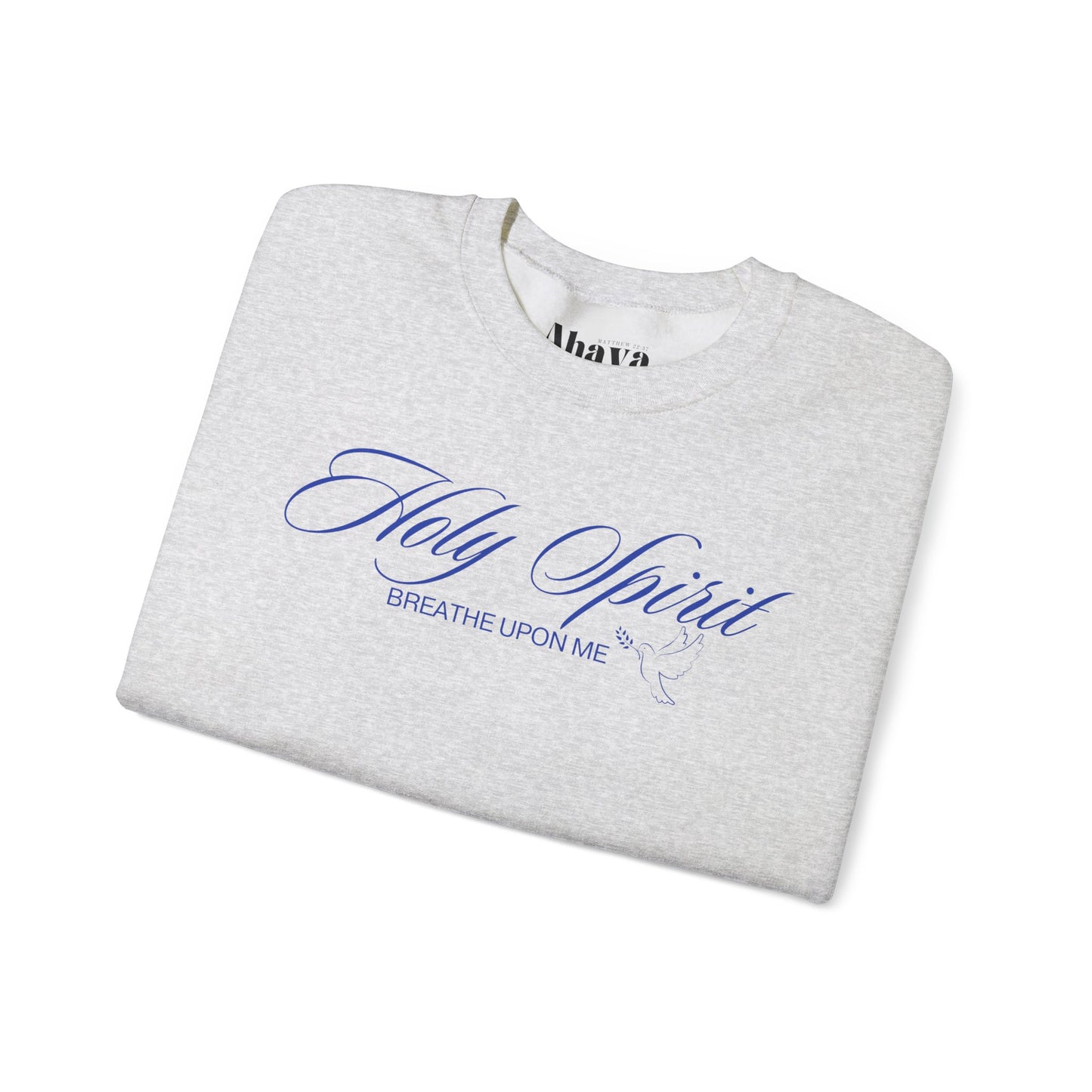 Holy Spirit, Breathe Upon Me – Sweatshirt 🕊️