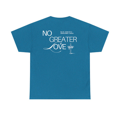 No Greater Love – John 15:13 Shirt