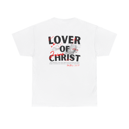 Lover of Christ : Matthew 22:37 Shirt (Pop Shop Pick Up)