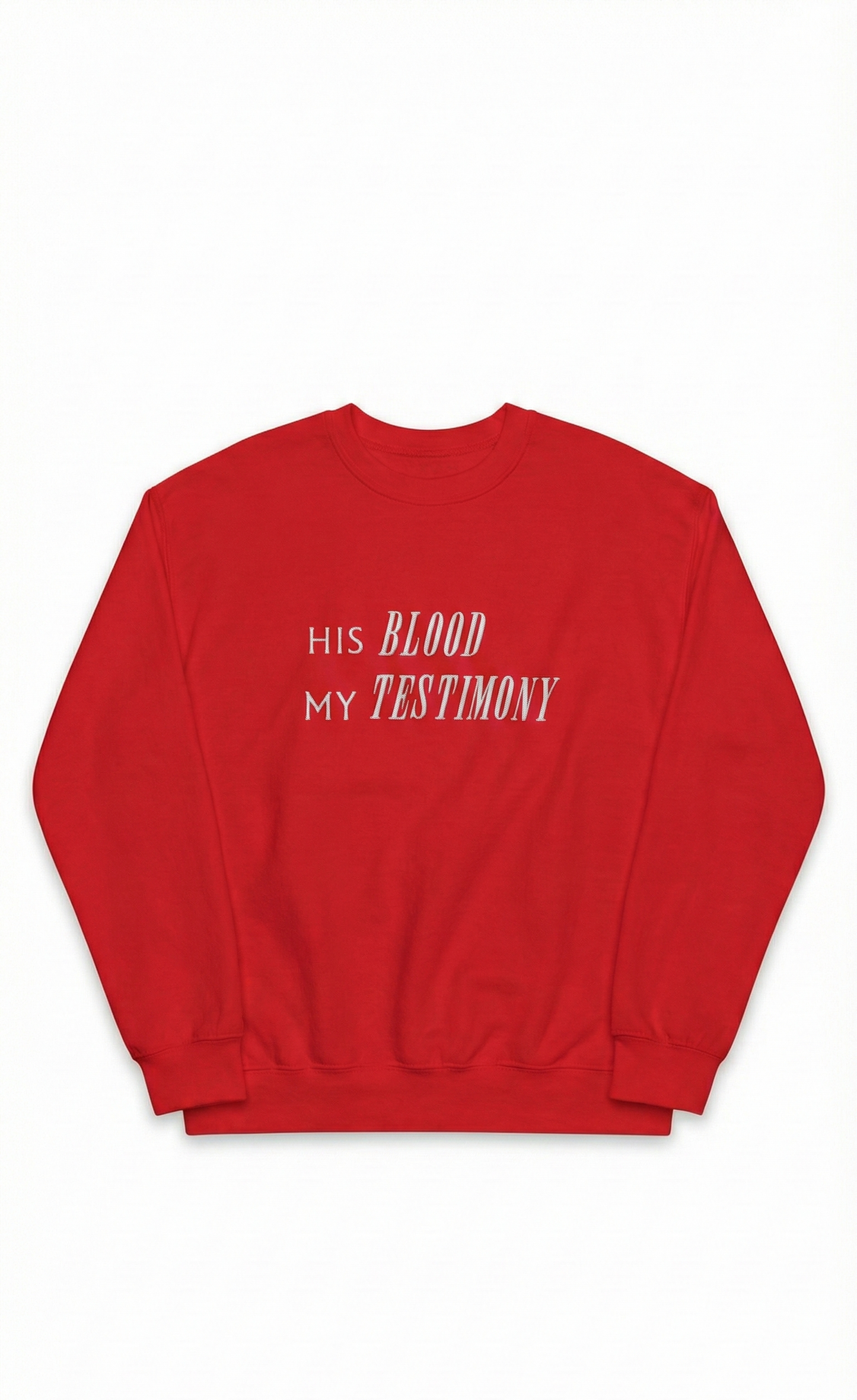 His Blood, My Testimony Sweatshirt | Embroidery