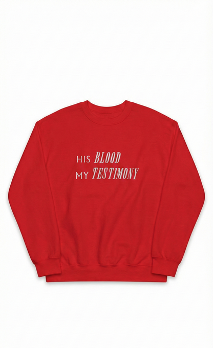 His Blood, My Testimony Sweatshirt | Embroidery