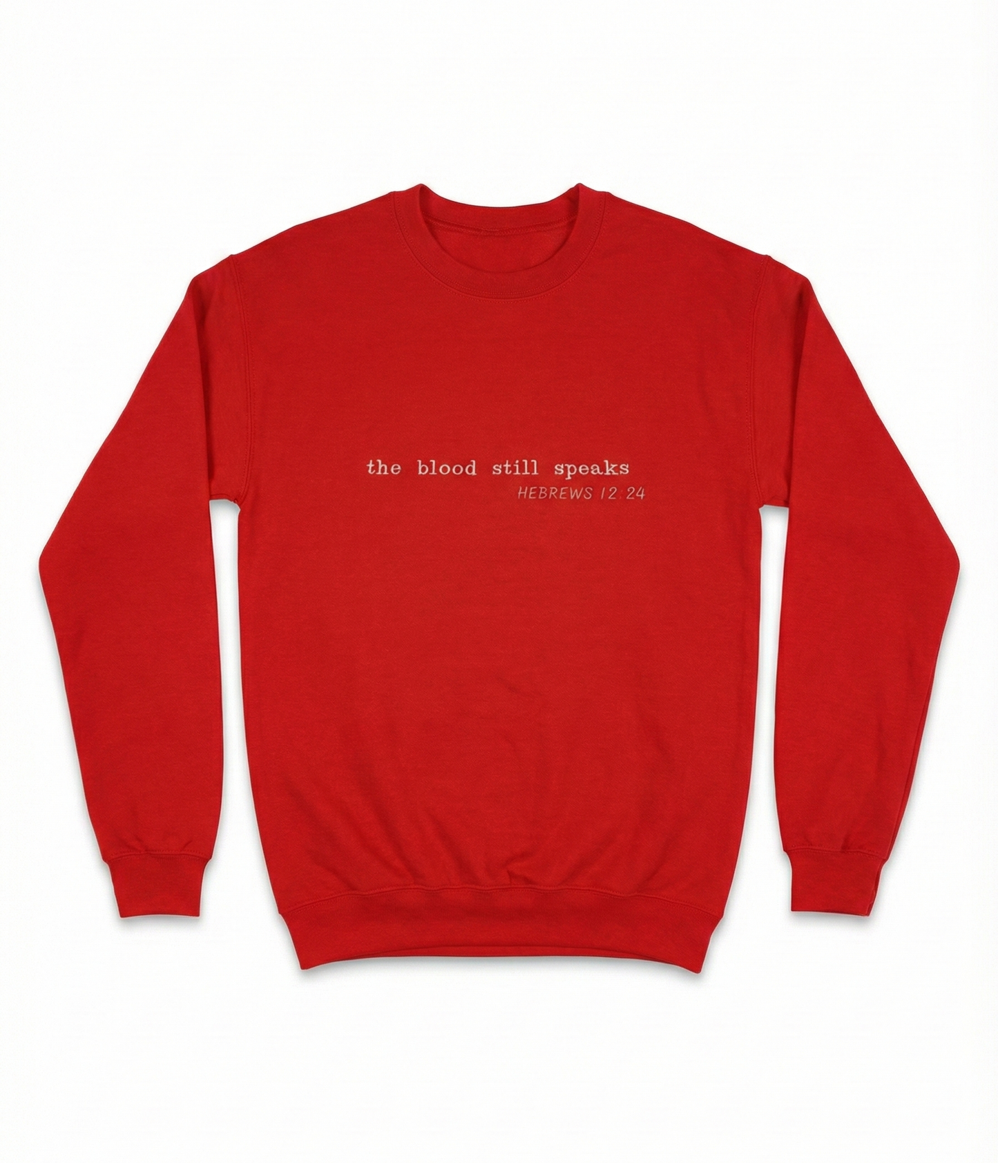 The Blood still speaks (Hebrew 12:24) (Sweatshirt)