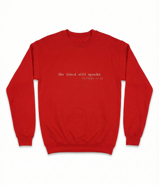 The Blood still speaks (Hebrew 12:24) (Sweatshirt)