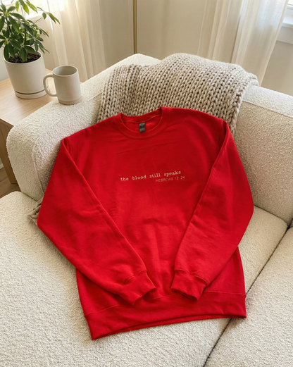 The Blood still speaks (Hebrew 12:24) (Sweatshirt)