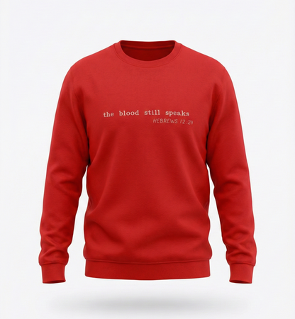 The Blood still speaks (Hebrew 12:24) (Sweatshirt)