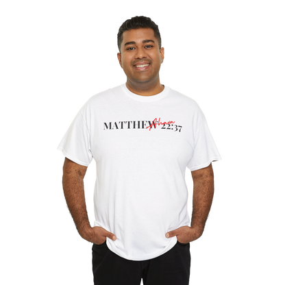 Lover of Christ : Matthew 22:37 Shirt (Pop Shop Pick Up)